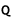 Q