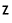 Z