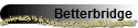 Betterbridge